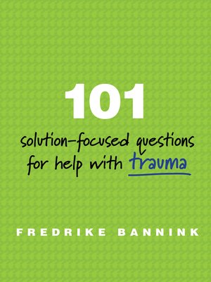 cover image of 101 Solution-Focused Questions for Help with Trauma